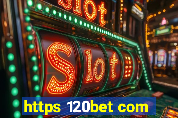 https 120bet com